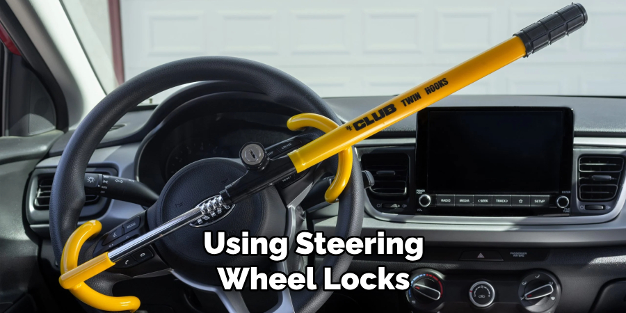 Using Steering
Wheel Locks