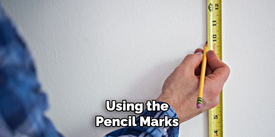 Using the
Pencil Marks