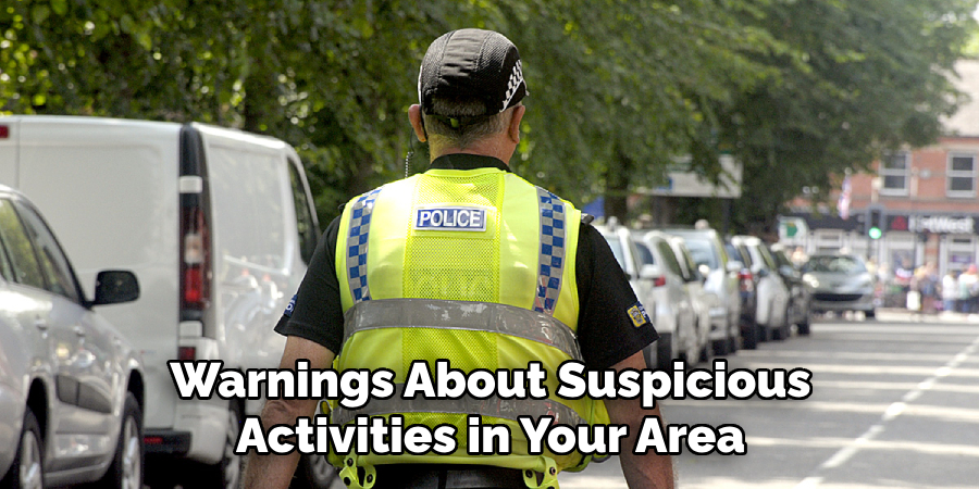 Warnings About Suspicious
Activities in Your Area