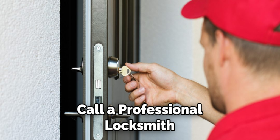 call a professional locksmith