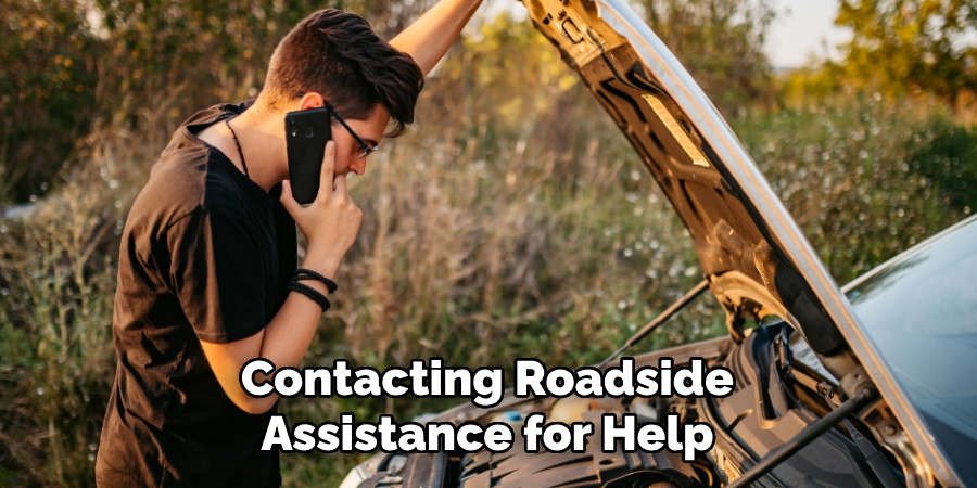 Contacting Roadside
Assistance for Help