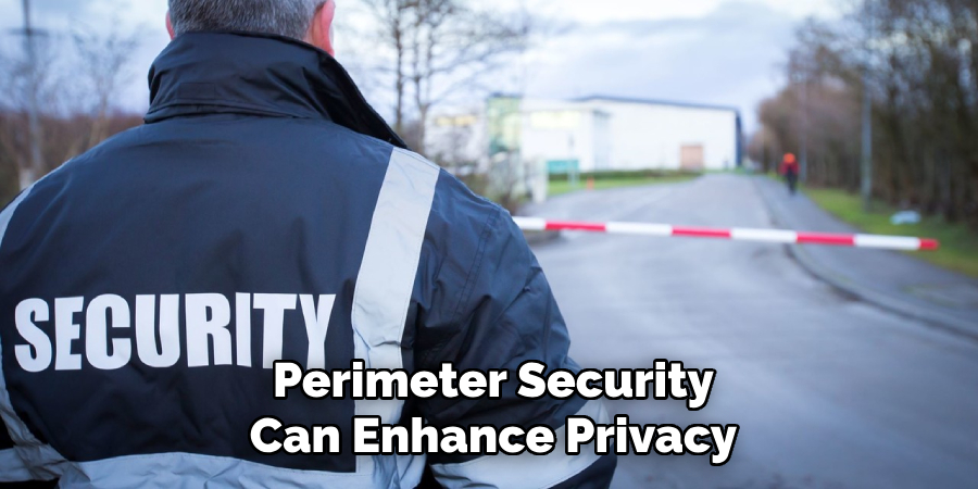 Perimeter Security
Can Enhance Privacy