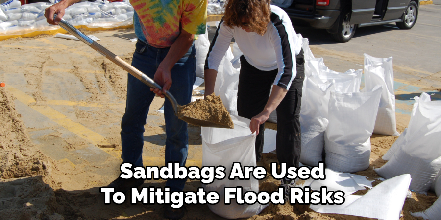 Sandbags Are Used
To Mitigate Flood Risks