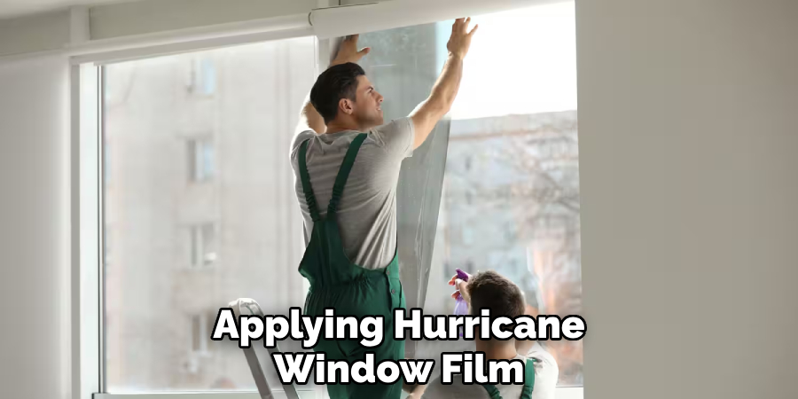 Applying Hurricane
Window Film