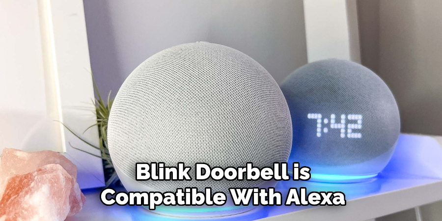 Blink Doorbell is
Compatible With Alexa