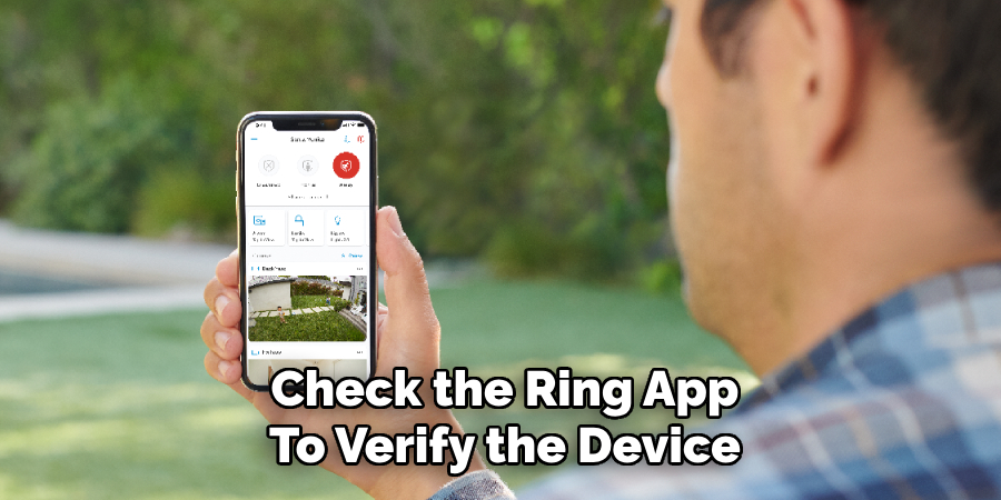 Check the Ring App
To Verify the Device