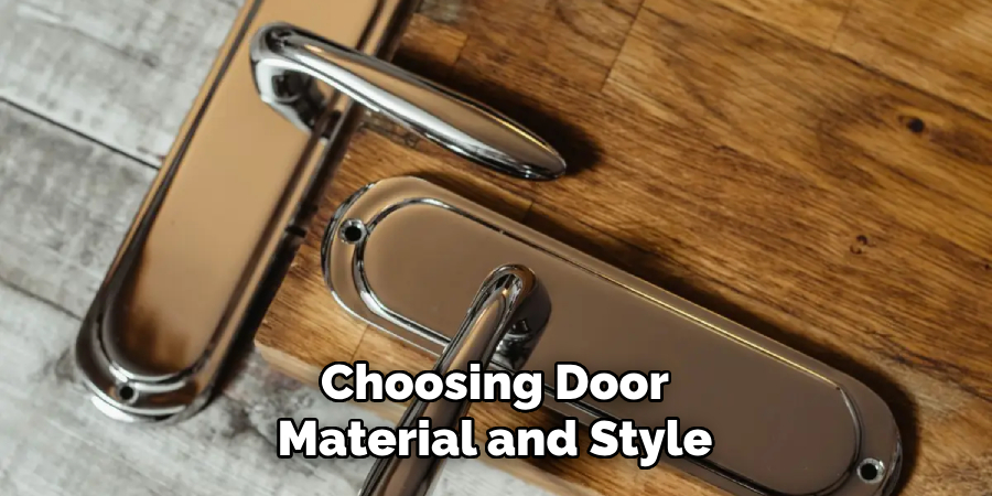 Choosing Door
Material and Style