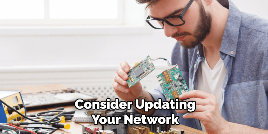 Consider Updating Your Network