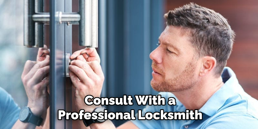 Consult With a
Professional Locksmith