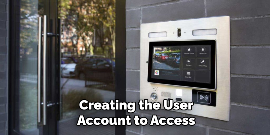 Creating the User
Account to Access