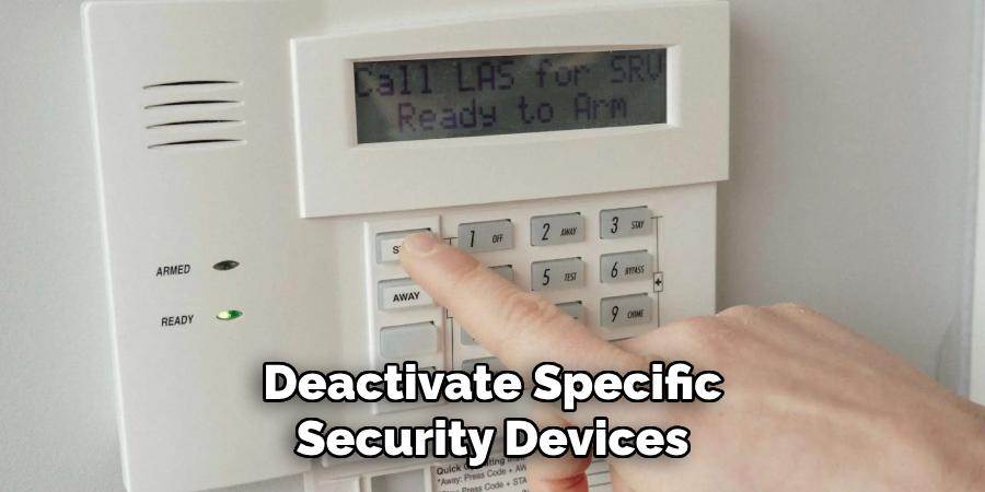 Deactivate Specific
Security Devices