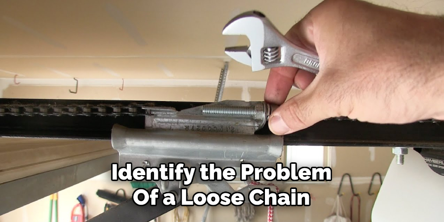 Identify the Problem Of a Loose Chain