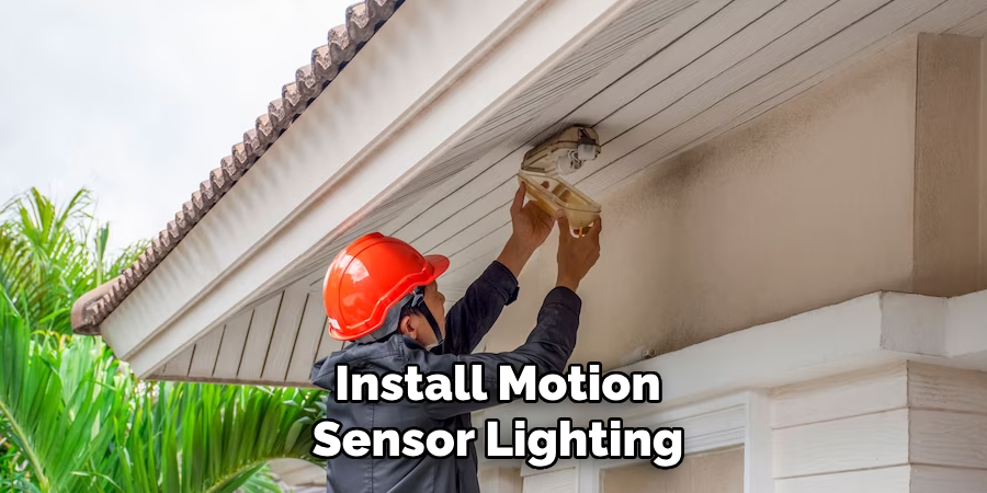 Install Motion-Sensor Lighting