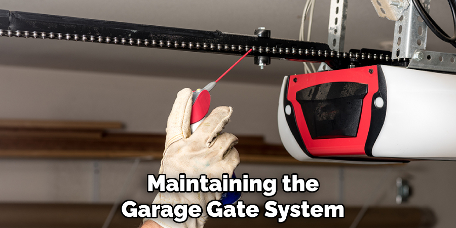 Maintaining the
Garage Gate System