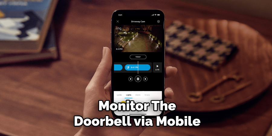 Monitor The
Doorbell via Mobile