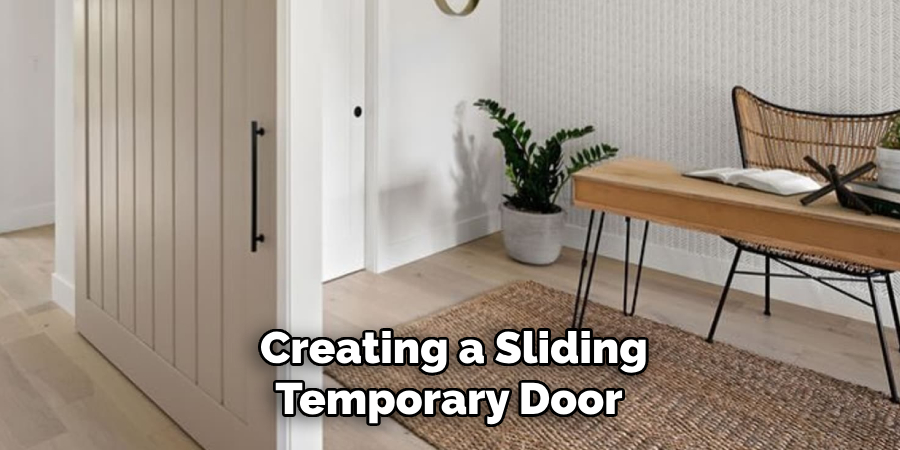 Creating a Sliding Temporary Door