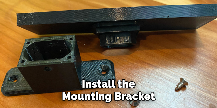 Install the Mounting Bracket