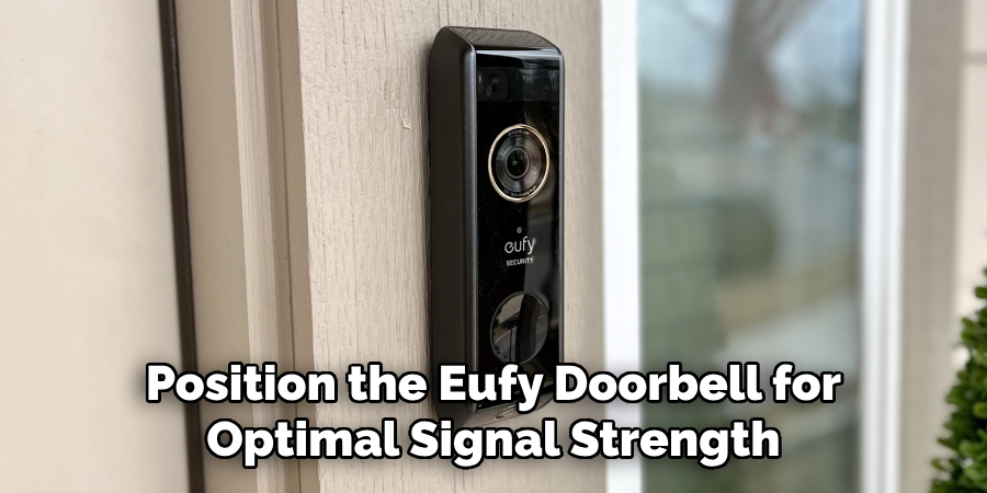 Position the Eufy Doorbell for Optimal Signal Strength