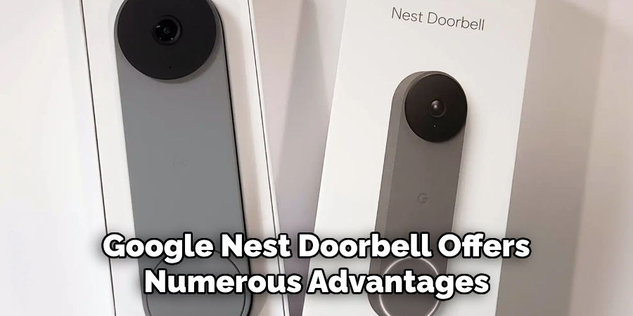 Google Nest Doorbell offers numerous advantages