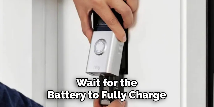 Wait for the Battery to Fully Charge