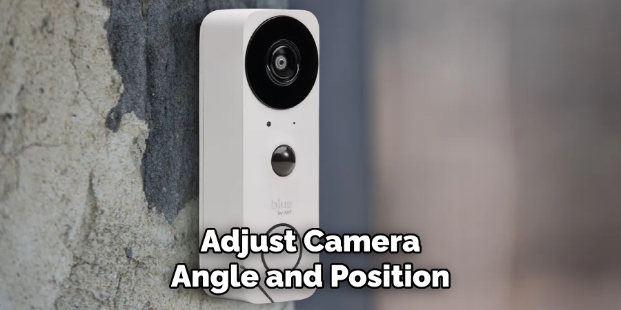 Adjust Camera Angle and Position