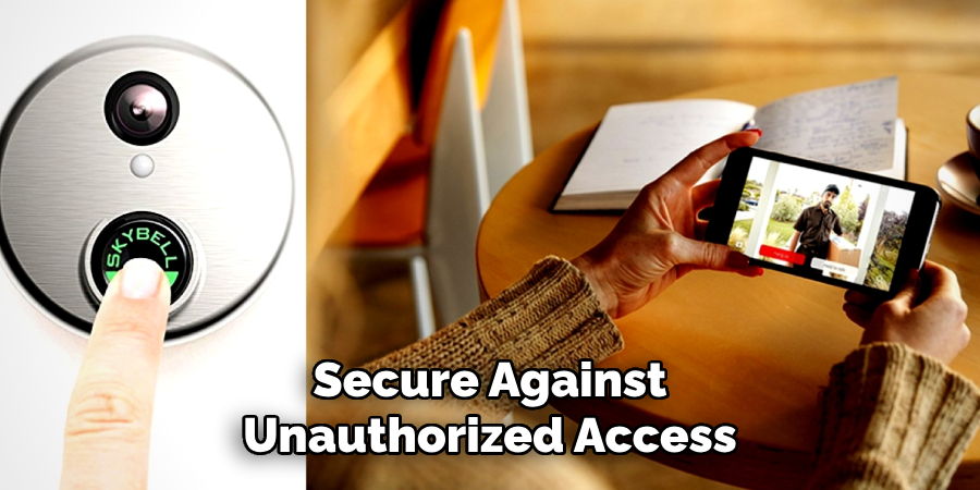 Secure Against Unauthorized Access