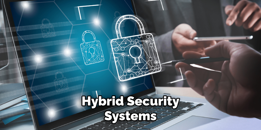 Hybrid Security Systems