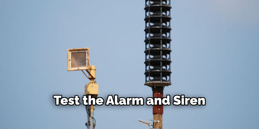 Test the Alarm and Siren