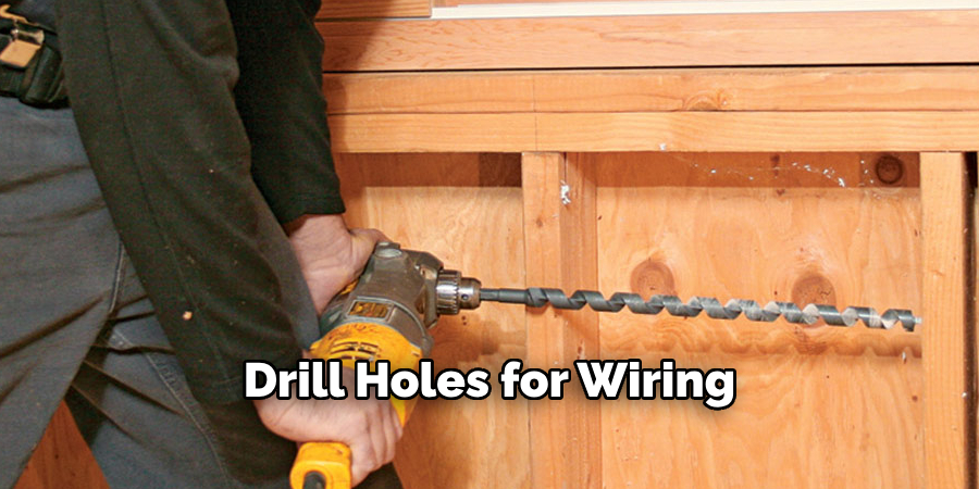 Drill Holes for Wiring