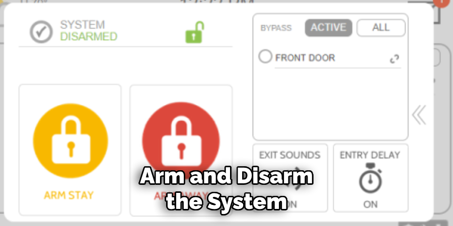 Arm and Disarm the System