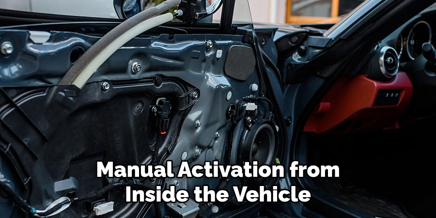 Manual Activation from Inside the Vehicle