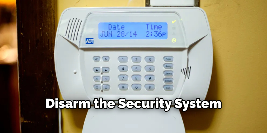 Disarm the Security System