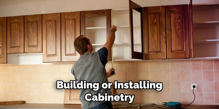 Building or Installing Cabinetry