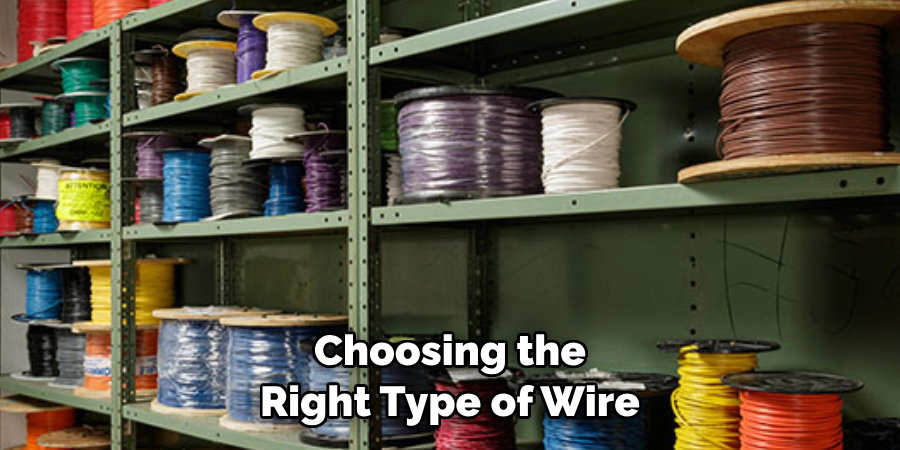 Choosing the Right Type of Wire