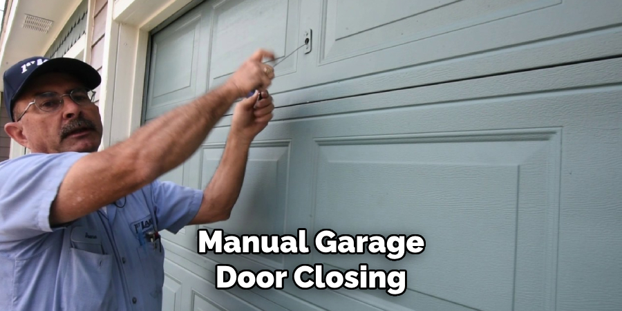 Manual Garage Door Closing