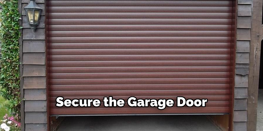 Secure the Garage Door