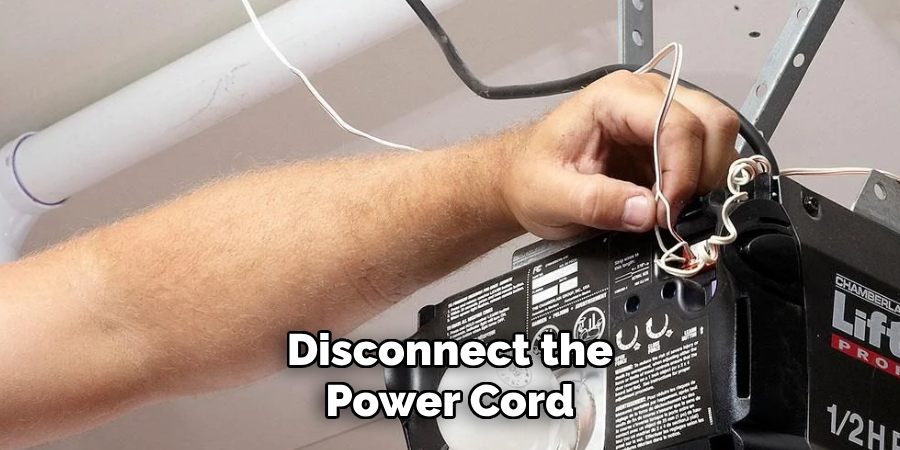 Disconnect the Power Cord