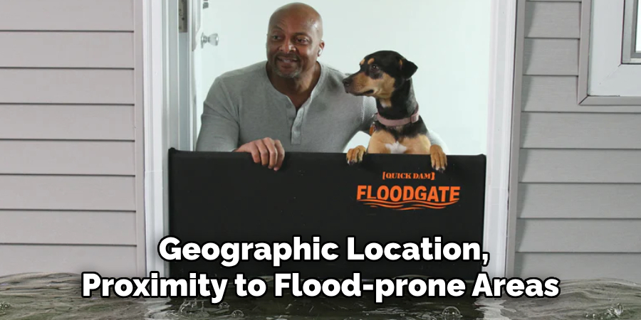 Geographic Location, Proximity to Flood-prone Areas