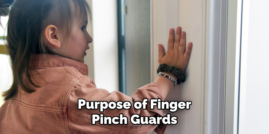 Purpose of Finger Pinch Guards