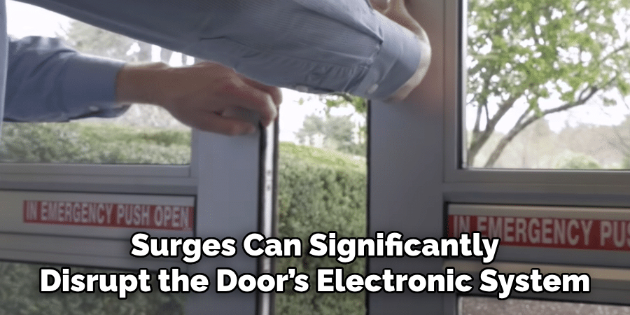 Surges Can Significantly Disrupt the Door’s Electronic System