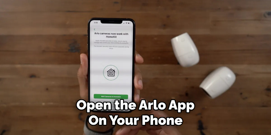 Open the Arlo App
On Your Phone