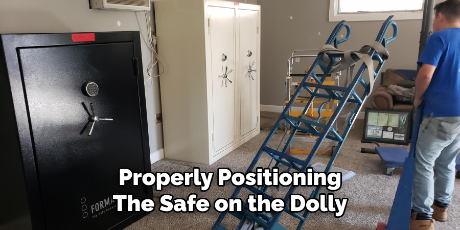 Properly Positioning
The Safe on the Dolly