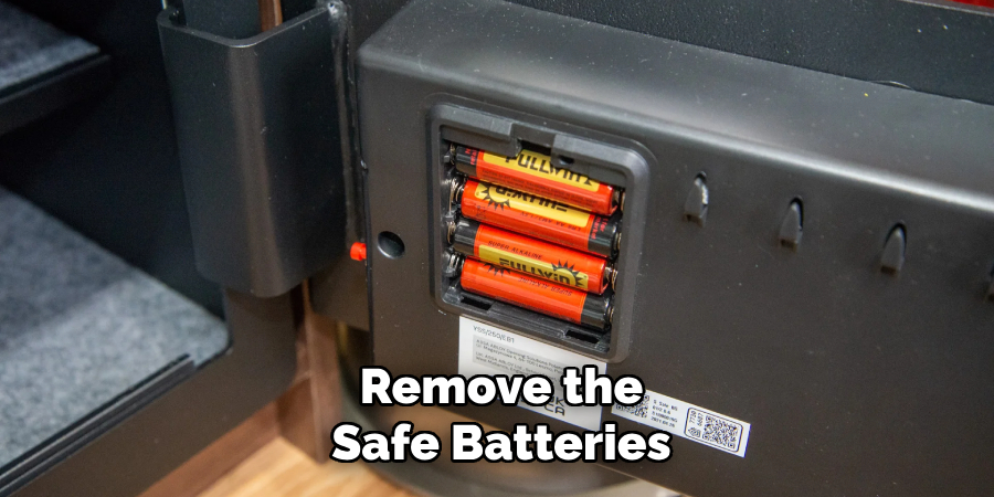 Remove the
Safe Batteries