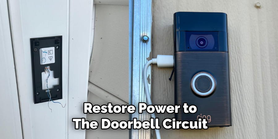 Restore Power to
The Doorbell Circuit