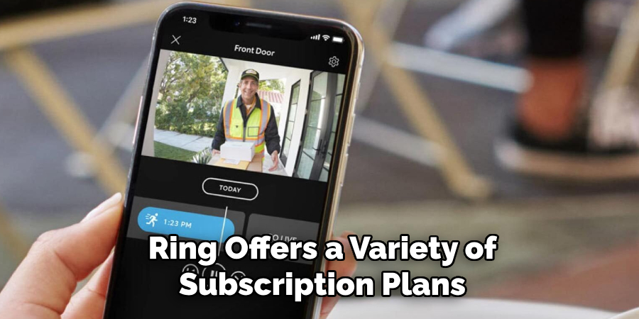 Ring Offers a Variety of
Subscription Plans