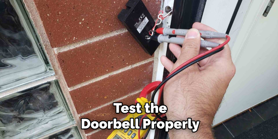 Test the
Doorbell Properly