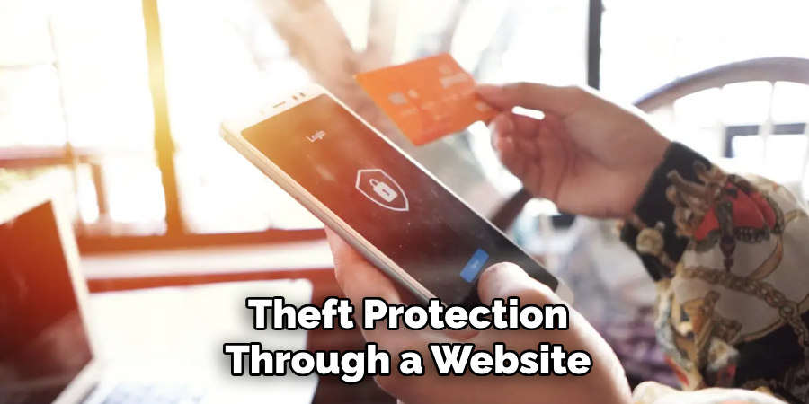 Theft Protection
Through a Website