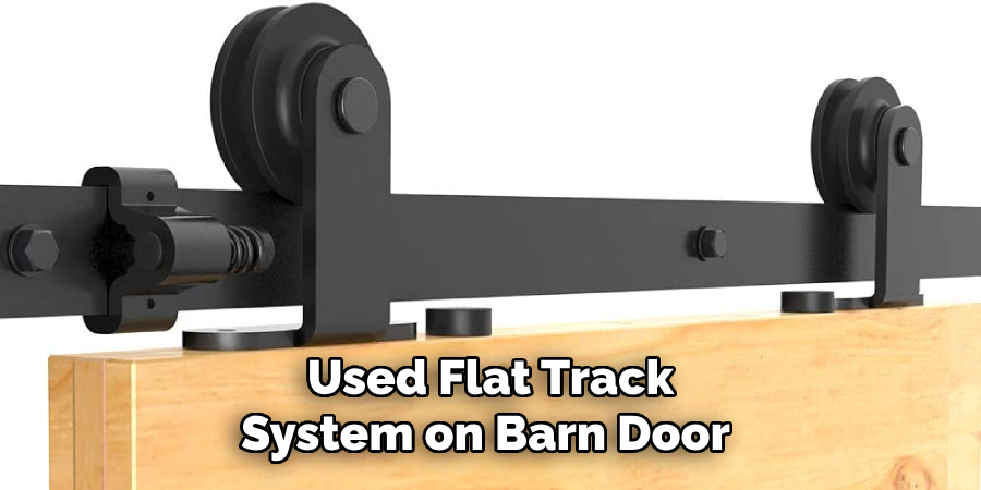 Used Flat Track
System on Barn Door 