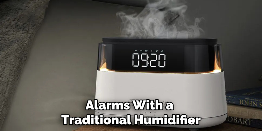 Alarms With a Traditional Humidifier