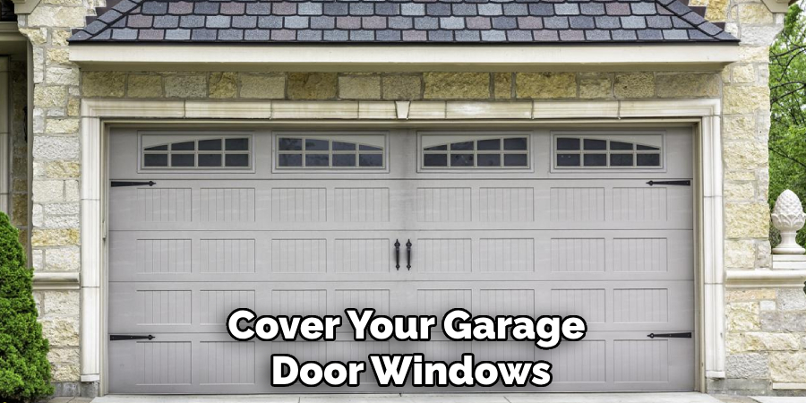 Cover Your Garage Door Windows